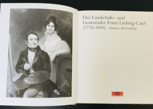 Der Landschafts- und Genremaler Franz Ludwig Catel (1778-1856)