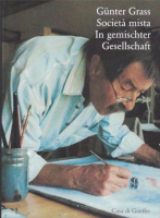 Günter Grass - Società mista / In gemischter Gesellschaft