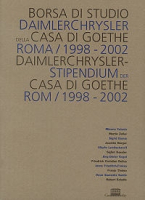 DaimlerChrysler Stipendium der Casa di Goethe 1998-2002