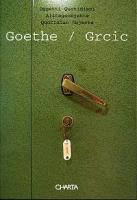 Goethe / Grcic. Oggetti Quotidiani / Alltagsobjekte / Quotidian Objects